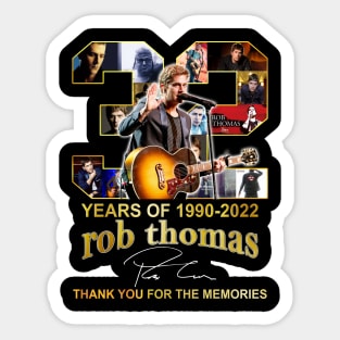 Cool 32 Years Of 1990-2022 Rob Thomas Signatures Sticker